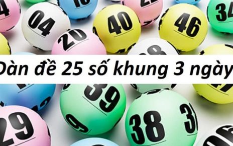 Dàn đề 25 số khung 3 ngày là gì?